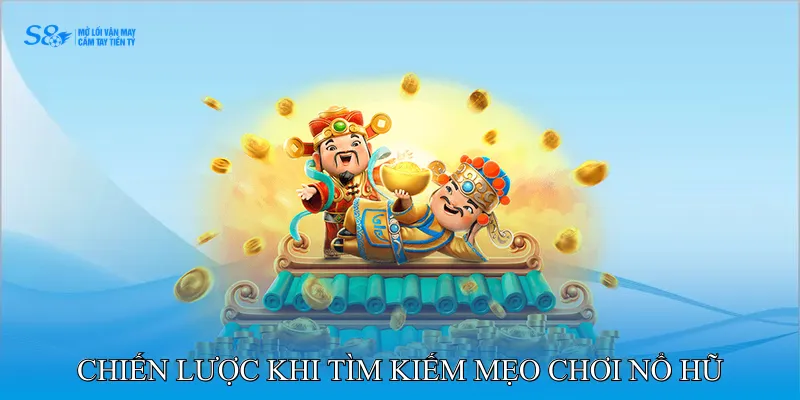 Mẹo Chơi Nổ Hũ Giúp Bạn Duy Trì Chu Kỳ Thắng Khi Quay Hũ 3 Chiến lược vận dụng khi tìm kiếm mẹo chơi nổ hũ