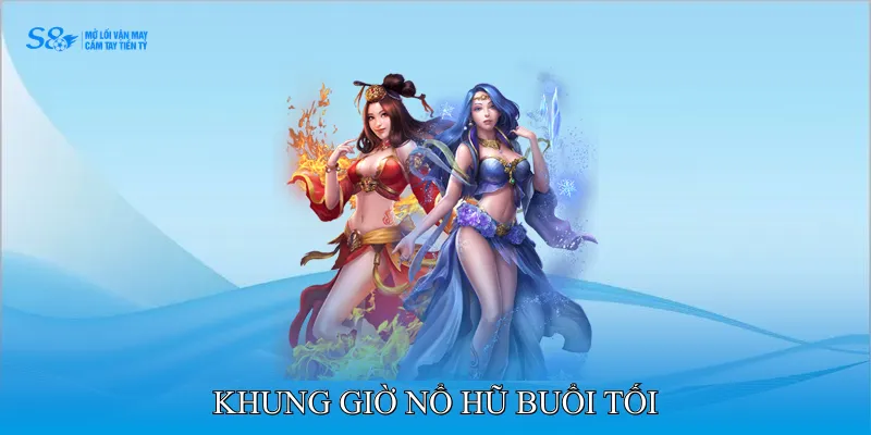Khung Giờ Nổ Hũ Dễ Xuất Hiện Những Mốc Thưởng Cao 3 Khung giờ nổ hũ buổi tối
