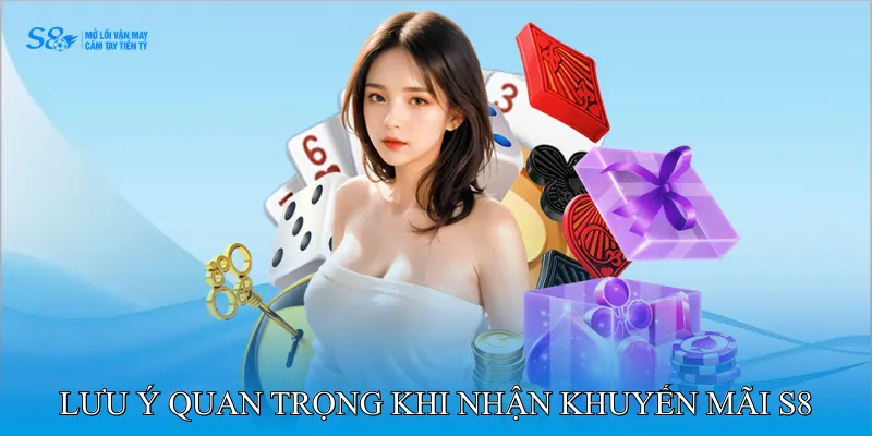Khuyến mãi S8 3 Lưu ý quan trọng khi nhận khuyến mãi S8